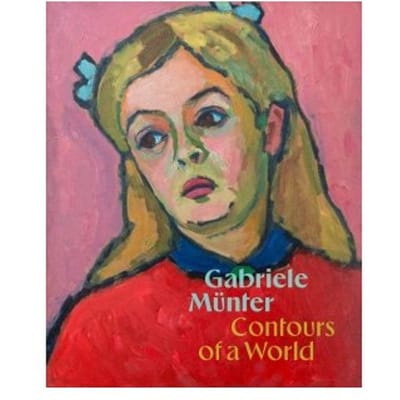 Gabriele Munter: Contours Of A World