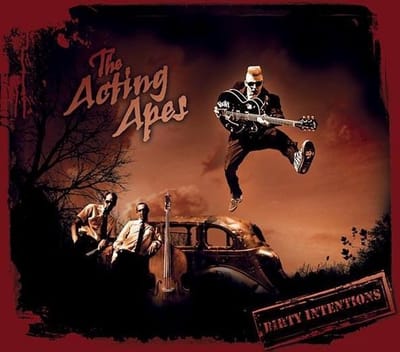 The Acting Apes - Dirty Intentions (CD)
