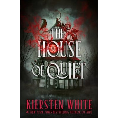 The House Of Quiet - Kiersten White