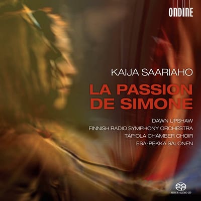 Dawn Upshaw, Finnish Radio Symphony Orchestra, Ewa-Pekka Salonen - Saariaho, Kaija; La Passion De Simo (SACD)