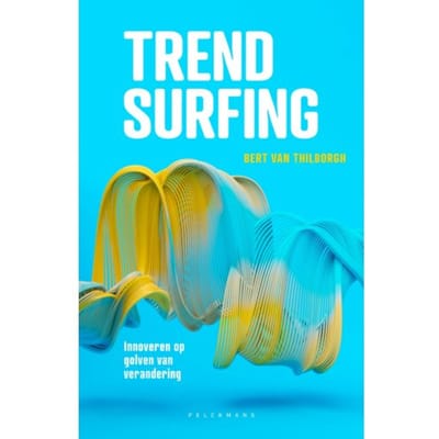 Trendsurfing - Bert Van Thilborgh