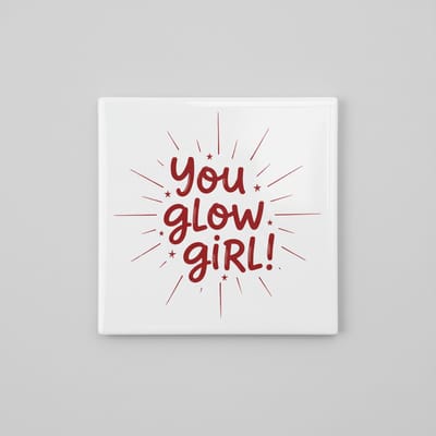 You Glow Girl Quote Tegel 15x15 cm – Inspirerende Motiverende Keramische Decoratieve Tegel Cadeau