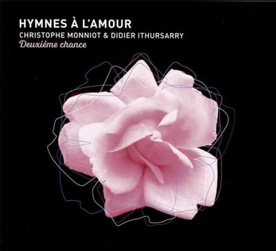 Christophe Monniot & Didier Ithursarry - Hymnes À L'amour - Deuxième Chance (CD)
