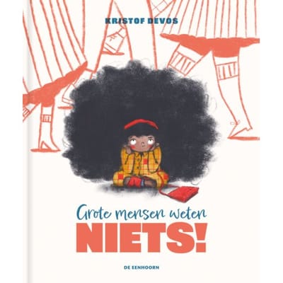 Grote Mensen Weten Niets - Kristof Devos