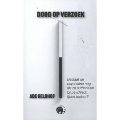 Dood Op Verzoek - Abe Geldhof