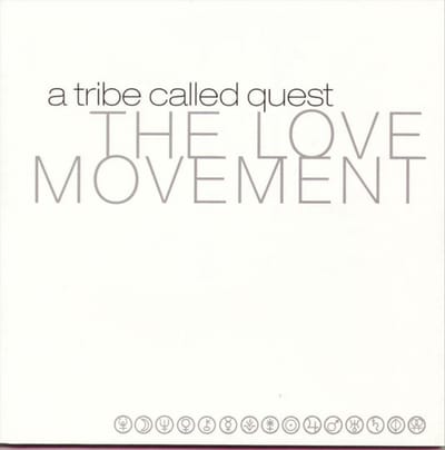 The Love Movement - A Tribe Called Quest