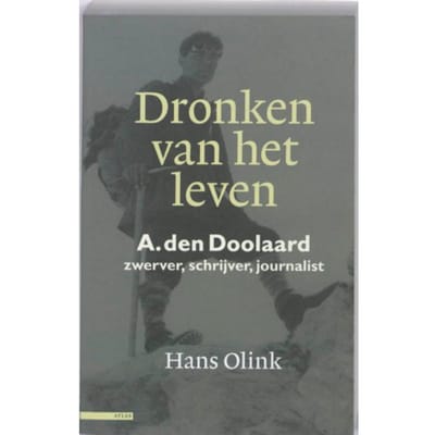 Dronken Van Het Leven A. Den Doolaard - Hans Olink