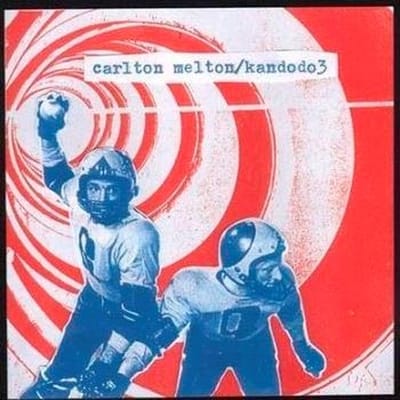 Carlton Melton & Kandodo 3 - Split (12" Single)
