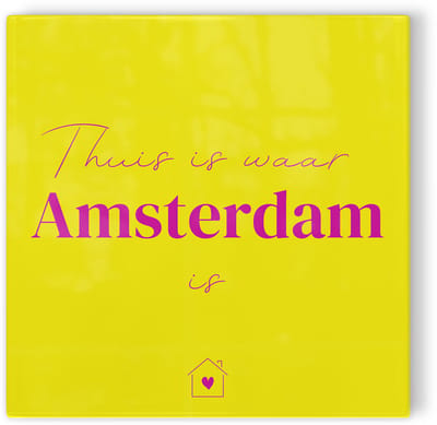 Tegeltje Thuis is waar Amsterdam is - geel roze - tegeltje stad - tegeltje met tekst