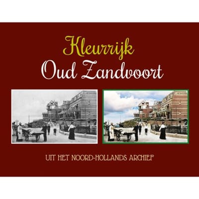 Kleurrijk Oud Zandvoort - Dennis Plantenga