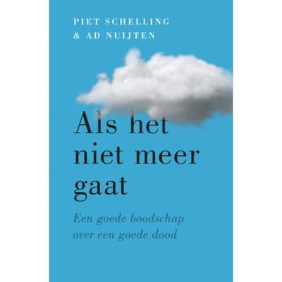 Als Het Niet Meer Gaat - Piet Schelling