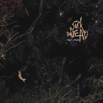 Suck Da Head - Out Loud (CD)