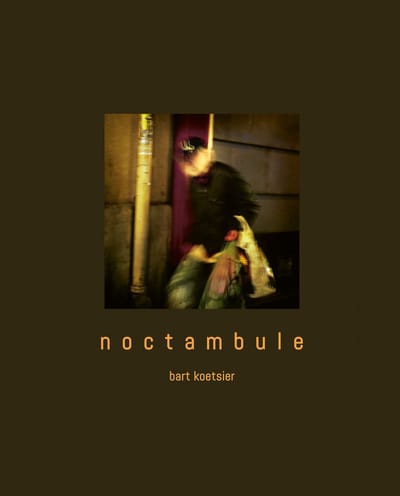 Noctambule - Bart Koetsier