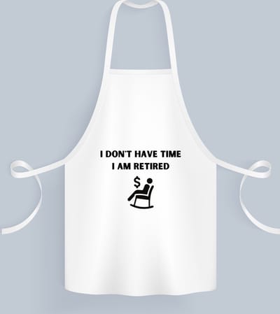 Akyol - i don't have time i am retired Keukenschort - Collega - beste collega - collega's - verjaardag - afscheidscadeau - geschenk - kado - 82 bij 71 cm