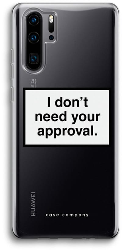 Case Company® - Hoesje geschikt voor Huawei P30 Pro hoesje - Don't need approval - Soft Cover Telefoonhoesje - Bescherming aan alle Kanten en Schermrand