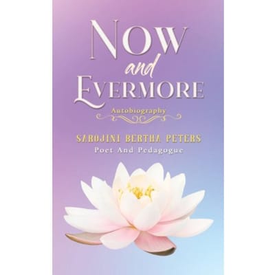 Now And Evermore - Peters, Sarojini Bertha