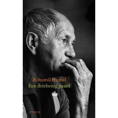 Een Driebenig Paard - Bohumil Hrabal