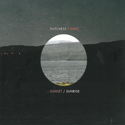 Dutchess & The Duke - Sunset / Sunrise (LP)