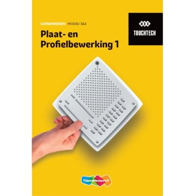 Touchtech Plaat- En Profielbewerking / 1 Niveau 3&4 / Leerwerkboek