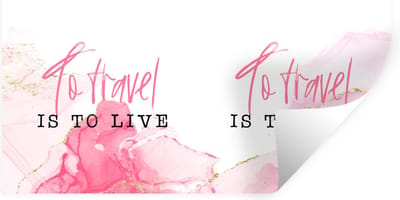 Muurstickers - Sticker Folie - Spreuken - Quotes - To travel is to live - Marmer - 40x20 cm - Plakfolie - Muurstickers Kinderkamer - Zelfklevend Behang - Zelfklevend behangpapier - Stickerfolie