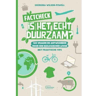 Factcheck. Is Het Echt Duurzaam? - Georgina Wilson-Powell