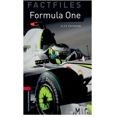 Oxford Bookworms Library Factfiles: Level 3:: Formula One - Oxford Bookworms Elt - Alex Raynham