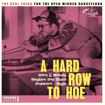 Various Artists - A Hard Row To Hoe Volume 1 Dark & Moody Rhythm And Blues Popcorn-Style (LP)