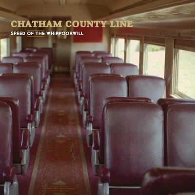 Speed Of The Whippoorwill - Chatham County Line