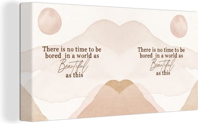 Canvas Schilderij Spreuken - Quotes - There is no time to be bored in a world as beautiful as this - Wereld - 40x20 cm - Wanddecoratie