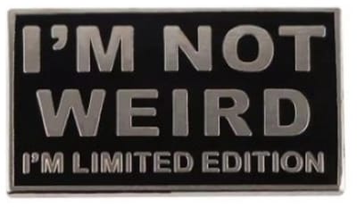 Pin Broche - enamel pin - kledingspeld - Not weird