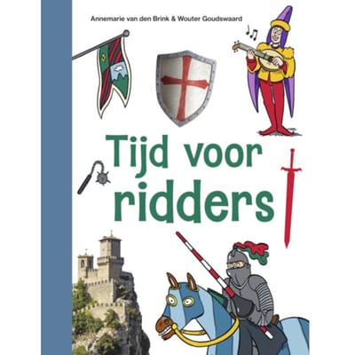 Tijd Voor Ridders - Ik Lees Informatief - Annemarie van den Brink