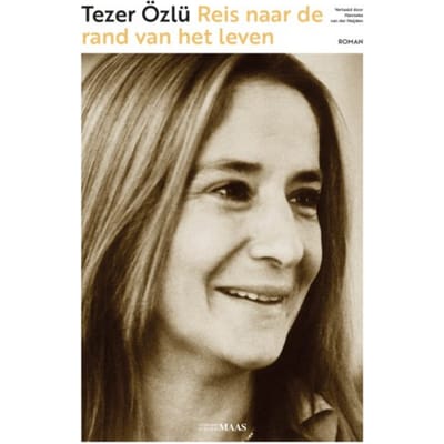Reis Naar De Rand Van Het Leven - Tezer Özlu