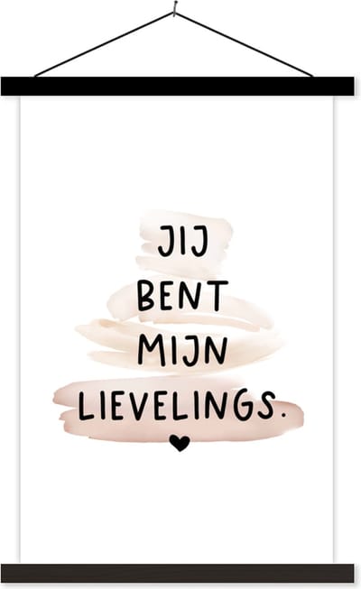 Posterhanger incl. Poster 40x60 cm - Schoolplaat - Quotes - Spreuken - Jij bent mijn lievelings - Liefde - Textielposter - Zwarte latten
