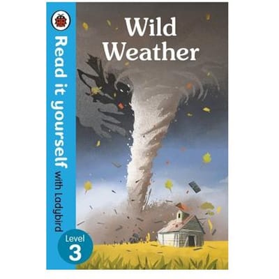 Wild Weather - Read It Yourself With Ladybird Level 3 - Ladybird