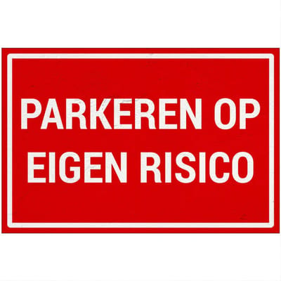 Parkeren op eigen risico bord | Sign Again materiaal | 18 x 12 cm