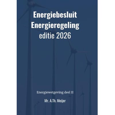 Energiebesluit En Energieregeling - Mr. A.Th. Meijer