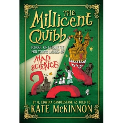 The Millicent Quibb School Of Etiquette For Young Ladies Of Mad Science - The Millicent Quibb School - Kate McKinnon