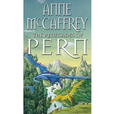 The Renegades Of Pern - The Dragon Books - Anne McCaffrey