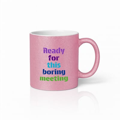 Grappige Roze Mok 330ml – “Ready for This Boring Meeting” Kleurrijke Kantoor Humor Koffiemok
