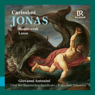 Chor Des Bayerischen Rundfunks, Il Giardino Armonico, Giovanni Antonini - Carissimi: Jonas And Monteverdi & Lasso (CD)