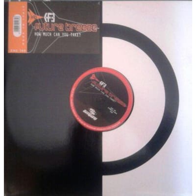 Disque 12 pouces FUTURE BREEZE - Combien pouvez-vous en prendre ? ZAC260 ZAC Records 1997 Italie Dance & Electronica Occasion