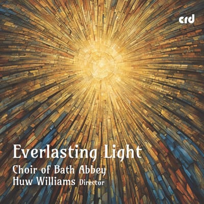 Choir Of Bath Abbey, Huw Williams - Everlasting Light (CD)