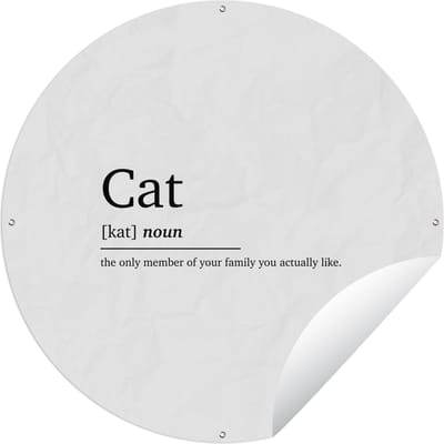 Tuincirkel Spreuken - Quotes - Woordenboek - Kat definitie - Cat - 60x60 cm - Ronde Tuinposter - Buiten