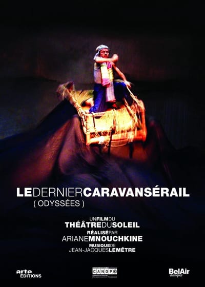 Theatre Du Soleil & Ariane Mnouchkine - Le Dernier Caravanserail (DVD)