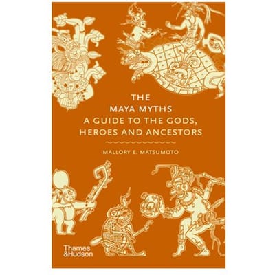 The Maya Myths - Myths - Mallory Matsumoto