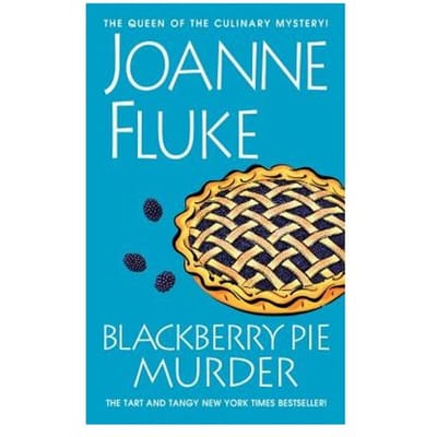 Blackberry Pie Murder - Joanne Fluke