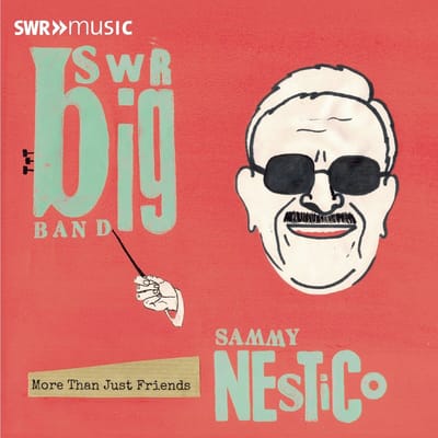 Swr Big Band & Marc Godfroid - Swr Big Band Plays The Music Of Sammy Nestico - More Than Just Friends (CD)