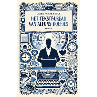Het Tekstbureau Van Alfons Hoefjes - Geert van der Kolk