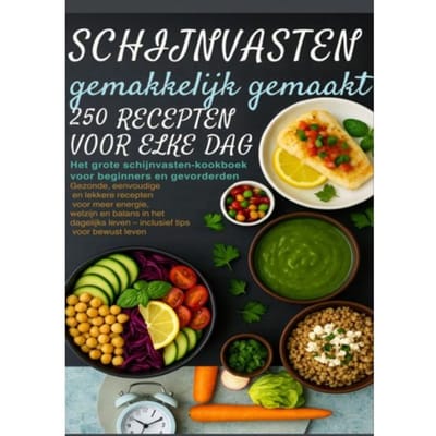 Schijnvasten Gemakkelijk Gemaakt - 250 Recepten Voor Elke Dag Het Grote Schijnvasten-Kookboek Voor - Emilia Koch