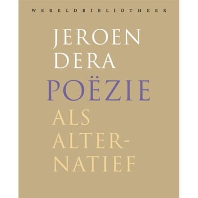Poëzie Als Alternatief - Jeroen Dera